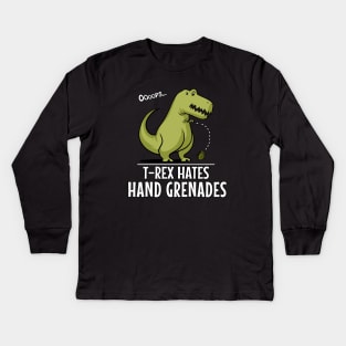 T-Rex Hates Hand Grenades Funny Dinosaur Short Arms Kids Long Sleeve T-Shirt